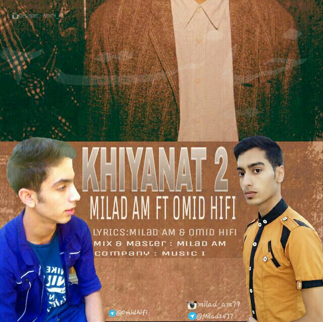 Milad Am F.t Omid Hifi Khianat 2 